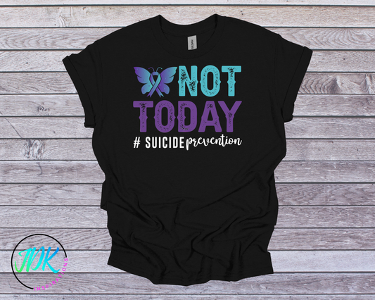 🖤 “Not Today” Suicide Prevention Fundraiser Tee 🖤