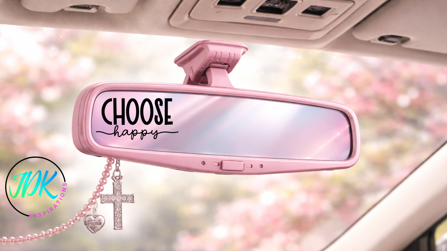Choose Happy Rearview Mirror Decal