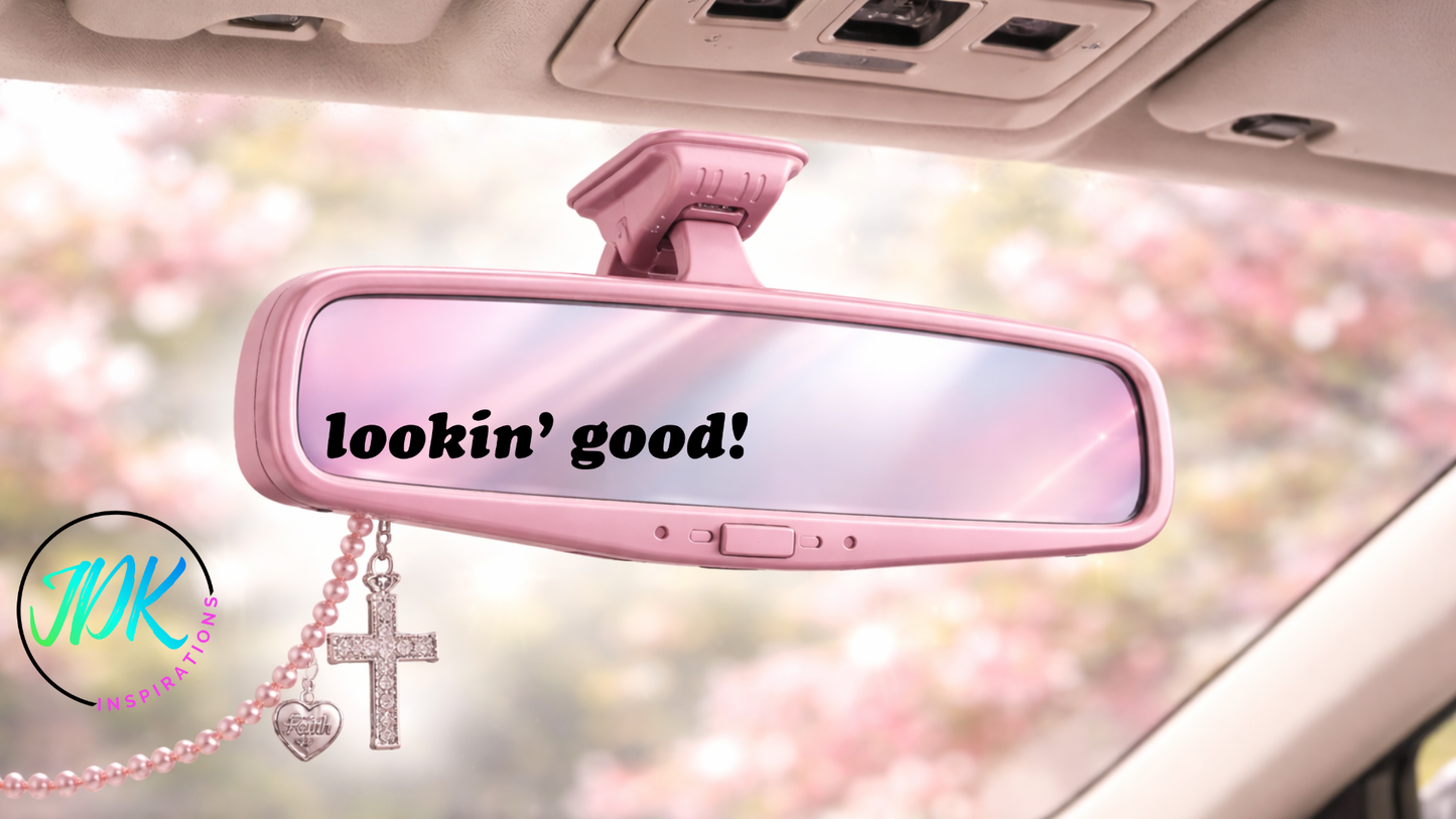 Lookin’ Good Rearview Mirror Decal
